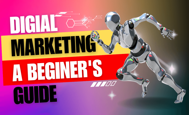 Unlocking the Power of Digital Marketing: A Beginner's Guide